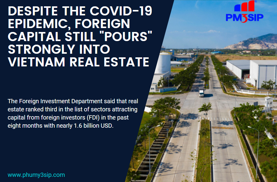 DESPITE THE COVID-19 EPIDEMIC, FOREIGN CAPITAL STILL "POURS" STRONGLY INTO VIETNAM REAL ESTATE